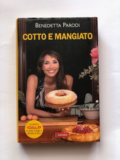 BENEDETTA PARODI - COTTO E MANGIATO -BENVENUTI NELLA MIA CUCINA - I MENU'DI B.