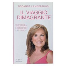 Rosanna Lambertucci - IL VIAGGIO DIMAGRANTE