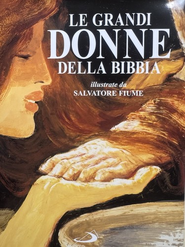 Grandi donne della bibbia - le,