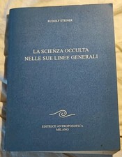 "LA SCIENZA OCCULTA" di Rudolf Steiner. Editrice Antroposofica, 2002. N. 13.