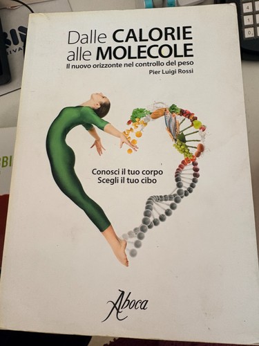 Dalle calorie alle molecole - dalle,