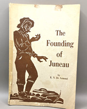 The Founding of Juneau - R N