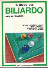 Il gioco del biliardo. Manuale pratico.