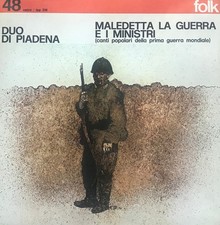Duo Di Piadena - Maledetta La Guerra E I Ministri (Canti Popolari Della Prima Gu