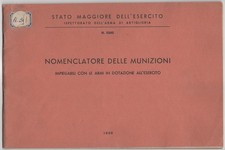 NOMENCLATORE DELLE MUNIZIONI IMPIEGABILI CON LE ARMI IN DOTAZIONE ALL'ESERCITO 