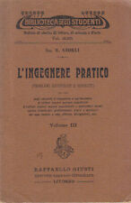 L'Ingegnere Pratico volume III di Giorli 1915 Giusti Libro Manuale problemi