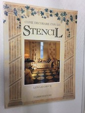 LIBRO COME DECORARE CON LO STENCIL LYN LEGRICE FABBRI Ottimo!