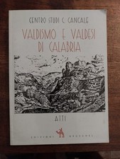 Valdismo e Valdesi di Calabria. Centro studi C. Cangale atti del convegno
