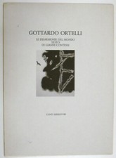 Contessi Casa Machiavelli 1985 GOTTARDO ORTELLI Disarmonie Mondo Arte Contempora