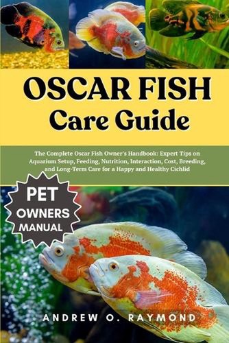 Oscar fish care guide the - fish,