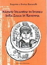 [NC] LIBRO - MONETE BIZANTINE IN BRONZO ZECCA DI RAVENNA - BARAVELLI