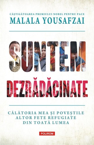 Suntem dezradacinate malala - suntem,