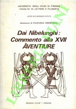 (SCARDIGLI Piergiuseppe) - Dai Nibelunghi: commento alla XVII Aventiure.