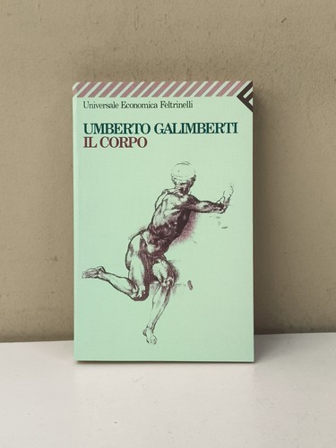 Corpo umberto galimberti - corpo,