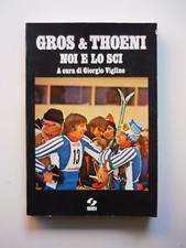 Gros e Thoeni noi e lo sci di
