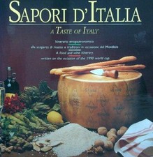 SAPORI D'ITALIA - A TASTE OF ITALY AA.VV. IDEALIBRI 1990 