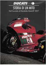 Ducati. Storia di un Mito. Dal