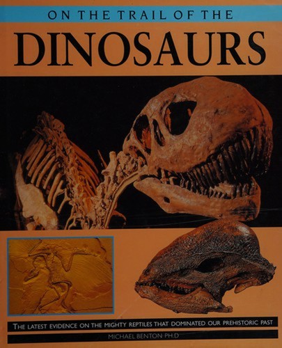 The trail dinosaurs - the, of