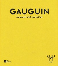 Gauguin. Racconti Dal