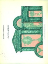 LE CITTA' IDEALI DE FILIPPI FERNANDO GALLERIA ARTE BORGOGNA MILANO 1991 
