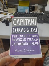 CAPITANI CORAGGIOSI. GIANNI DRAGONI. CHIARE LETTERE. 1ED.
