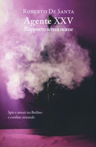 Agente xxv rapporto - rapporto, senza