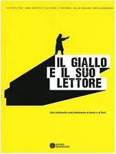 Il giallo e il suo lettore. Libri polizieschi nelle biblioteche di Imola e Forl