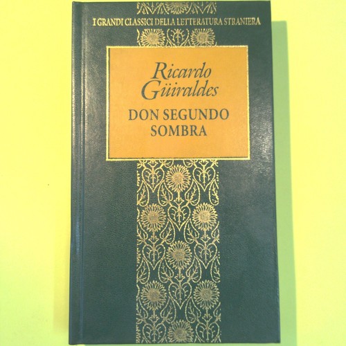 Don segundo sombra guiraldes - segundo,