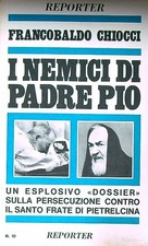 I NEMICI DI PADRE PIO CHIOCCI