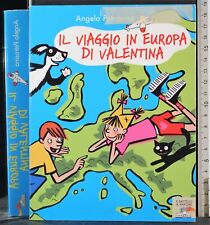 IL VIAGGIO IN EUROPA DI VALENTINA. ANGELO PETROSINO. IL BATTELLO A VAPORE. 1ED.