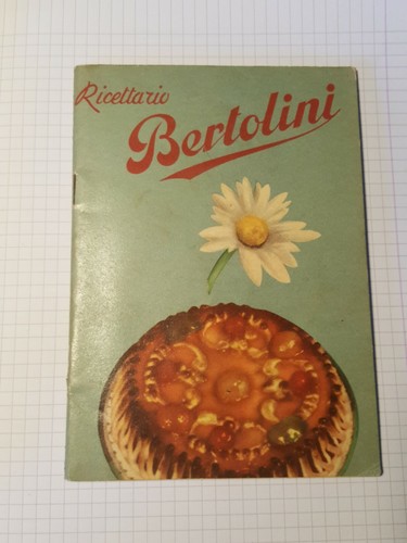 Ricettario bertolini 1958 - bertolini,