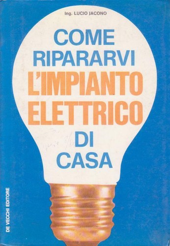 Come ripararvi impianto - come, l'impianto