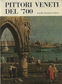 Pittori veneti del 700 - del'700., con