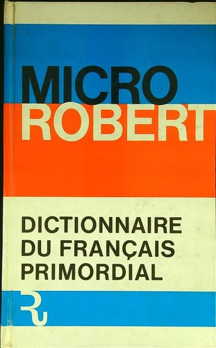 Micro robert dictionnaire - dictionnaire, du