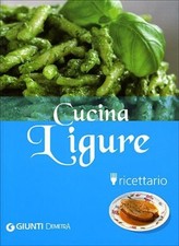 Cucina ligure. Ricettario,