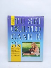 tu sei ok il tuo cane e' ok il libro per capire meglio il comportament
