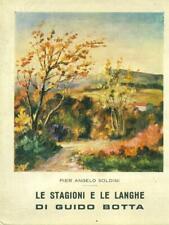 LE STAGIONI E LE LANGHE DI GUIDO BOTTA ARTE/ILLUSTRATI PIER ANGELO SOLDINI.