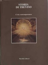 Libro - STORIA DI TREVISO. L'ETÀ CONTEMPORANEA. VOLUME 4.