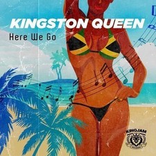 Kingston Queen - Here We Go -