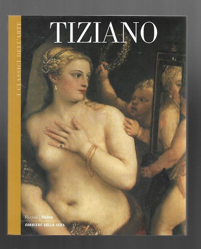 Tiziano classici dell arte - i, dell'arte