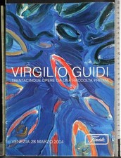 FINARTE. VENEZIA. VIRGILIO GUIDI. CATALOGO ASTA 28 MARZO 2004.