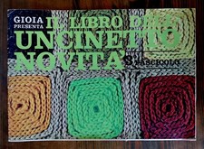 LIBRO UNCINETTO GIOIA ANNO 1966 @ SPLENDIDO @