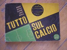 TUTTO SUL CALCIO APIS 1952 PRIMA EDIZIONE ARTURO BONFANTI DATTILO DENIS NEVILLE