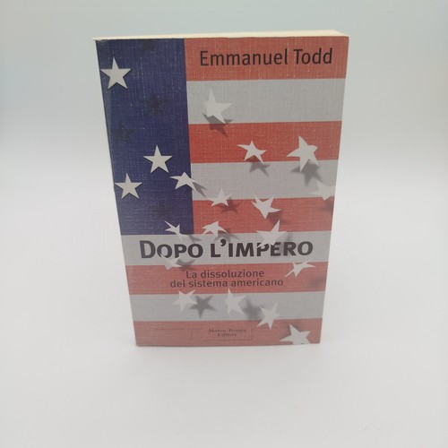 Dopo impero emmanuel todd - l'impero, la