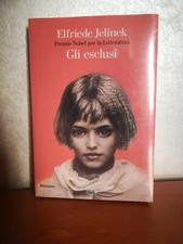 GLI ESCLUSI - Elfriede Jelinek