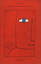 Vita, anche sentimentale, di Folon - Giorgio Soavi (Milano libri edizioni)