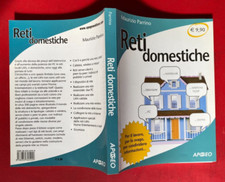 Maurizio PARRINO - RETI DOMESTICHE Ed. Apogeo (2006) Libro Informatica PC