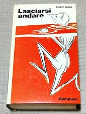 PHILIP ROTH - LASCIARSI ANDARE