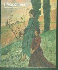 I MACCHIAIOLI SENTIMENTO DEL