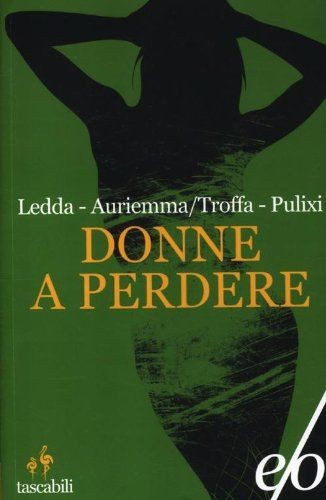 Donne perdere tre - perdere., romanzi